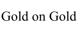 GOLD ON GOLD trademark