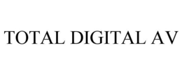 TOTAL DIGITAL AV trademark