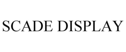 SCADE DISPLAY trademark