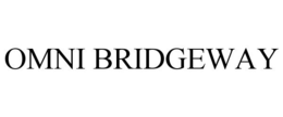 OMNI BRIDGEWAY trademark