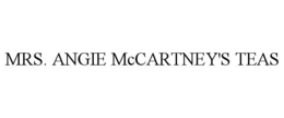 MRS. ANGIE MCCARTNEY'S TEAS trademark