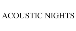 ACOUSTIC NIGHTS trademark