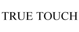 TRUE TOUCH trademark