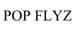POP FLYZ trademark