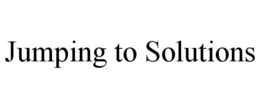JUMPING TO SOLUTIONS trademark