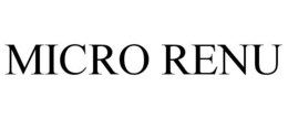 MICRO RENU trademark
