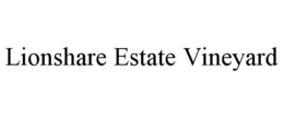 LIONSHARE ESTATE VINEYARD trademark