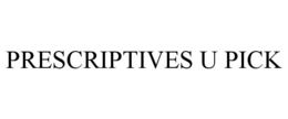 PRESCRIPTIVES U PICK trademark