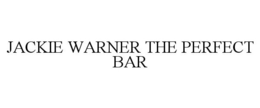 JACKIE WARNER THE PERFECT BAR trademark