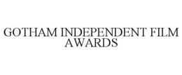 GOTHAM INDEPENDENT FILM AWARDS trademark