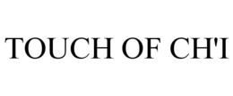 TOUCH OF CH'I trademark