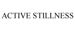 ACTIVE STILLNESS trademark
