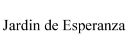 JARDIN DE ESPERANZA trademark