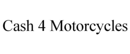 CASH 4 MOTORCYCLES trademark