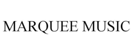MARQUEE MUSIC trademark