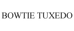 BOWTIE TUXEDO trademark