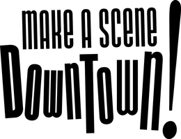 MAKE A SCENE DOWNTOWN! trademark