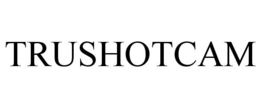 TRUSHOTCAM trademark