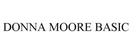 DONNA MOORE BASIC trademark