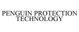 PENGUIN PROTECTION TECHNOLOGY trademark