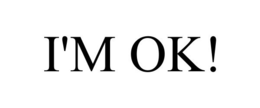 I'M OK! trademark