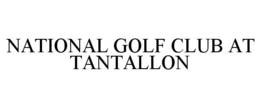NATIONAL GOLF CLUB AT TANTALLON trademark