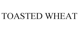 TOASTED WHEAT trademark