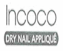 INCOCO DRY NAIL APPLIQUE trademark