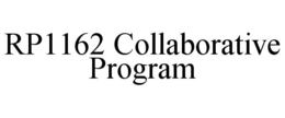 RP1162 COLLABORATIVE PROGRAM trademark