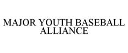 MAJOR YOUTH BASEBALL ALLIANCE trademark