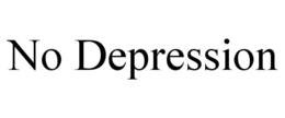 NO DEPRESSION trademark