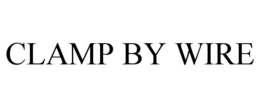 CLAMP BY WIRE trademark