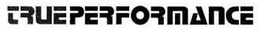 TRUEPERFORMANCE trademark