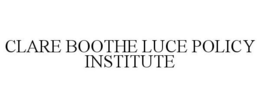 CLARE BOOTHE LUCE POLICY INSTITUTE trademark