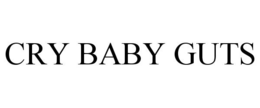 CRY BABY GUTS trademark