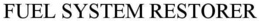FUEL SYSTEM RESTORER trademark