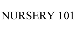 NURSERY 101 trademark