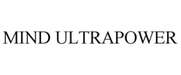 MIND ULTRAPOWER trademark