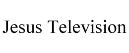 JESUS TELEVISION trademark