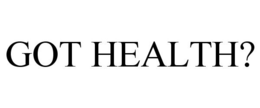 GOT HEALTH? trademark