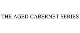 THE AGED CABERNET SERIES trademark