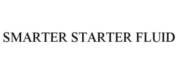 SMARTER STARTER FLUID trademark