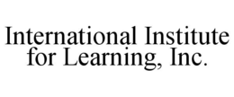 INTERNATIONAL INSTITUTE FOR LEARNING, INC. trademark
