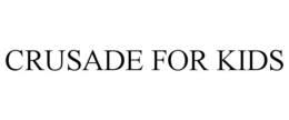 CRUSADE FOR KIDS trademark