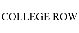 COLLEGE ROW trademark