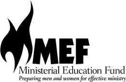 MEF MINISTERIAL EDUCATION FUND PREPARING MEN AND WOMEN FOR EFFECTIVE MINISTRY trademark