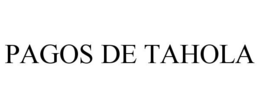PAGOS DE TAHOLA trademark