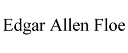 EDGAR ALLEN FLOE trademark