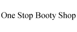 ONE STOP BOOTY SHOP trademark