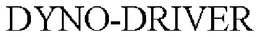 DYNO-DRIVER trademark